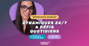 Dynamiques 24/7 & Défis Quotidiens